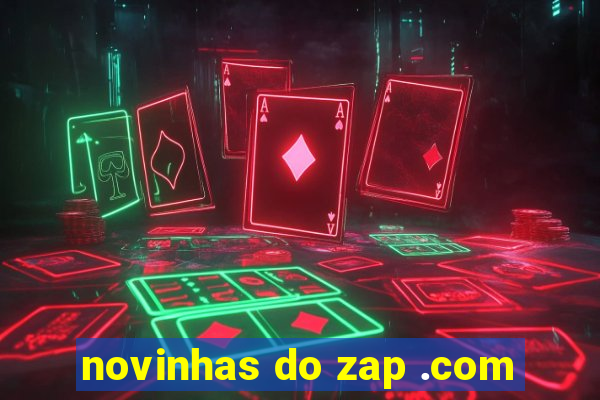 novinhas do zap .com