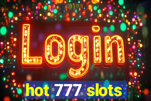 hot 777 slots