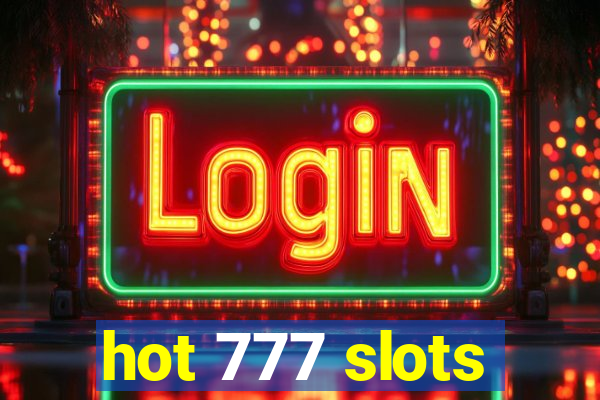 hot 777 slots