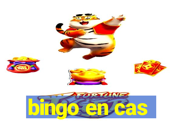 bingo en cas