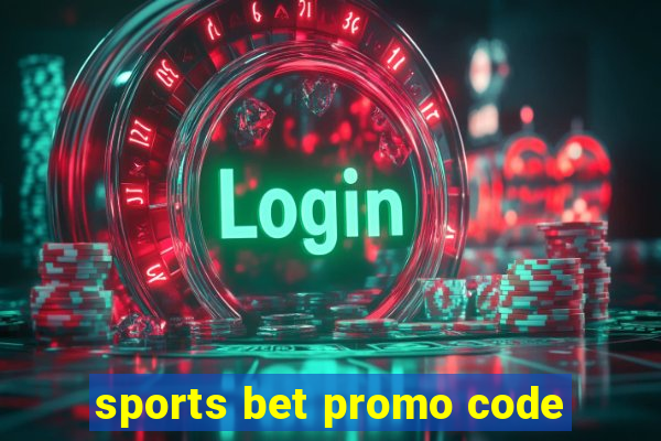 sports bet promo code