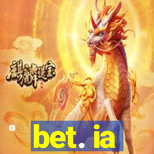 bet. ia