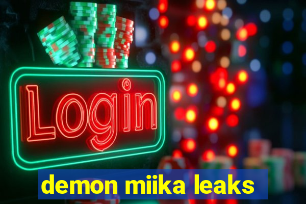 demon miika leaks