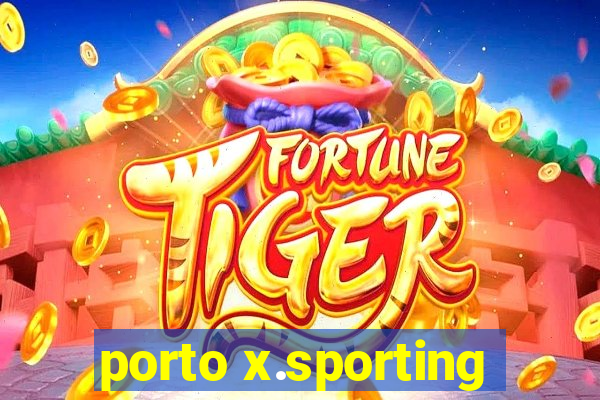 porto x.sporting