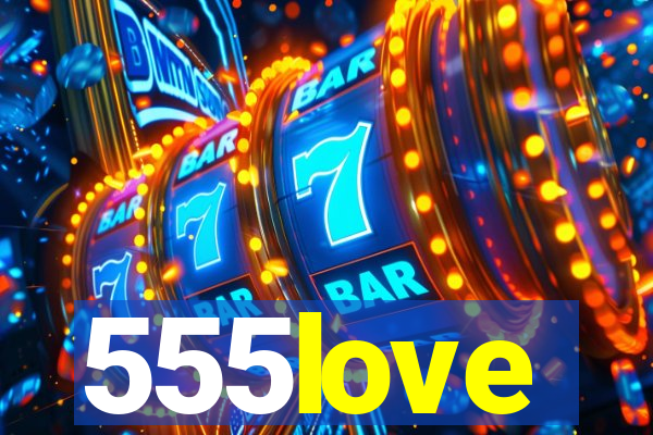 555love