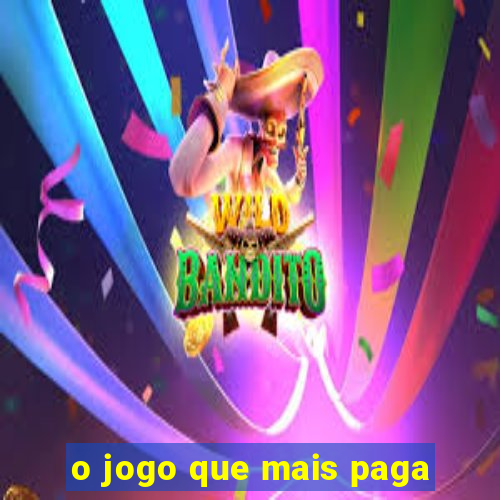 o jogo que mais paga