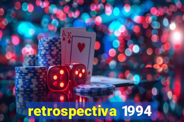 retrospectiva 1994