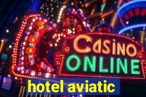 hotel aviatic