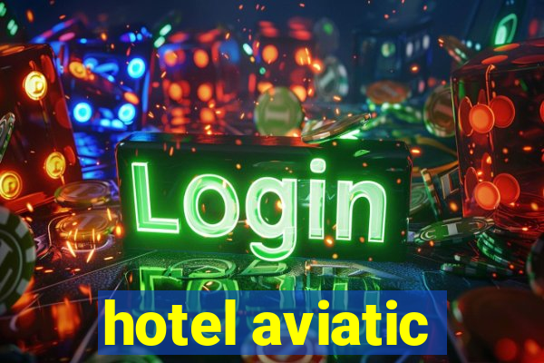 hotel aviatic