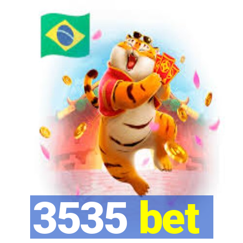 3535 bet