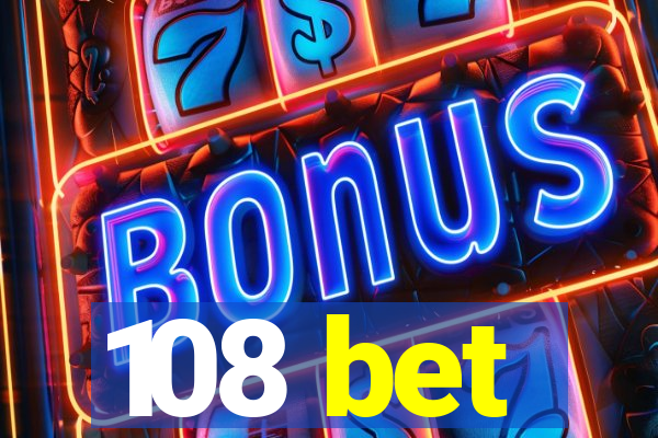 108 bet