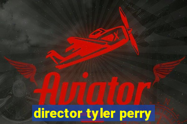 director tyler perry