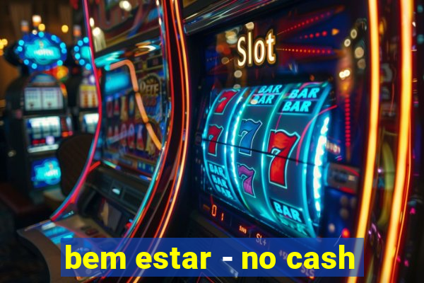 bem estar - no cash