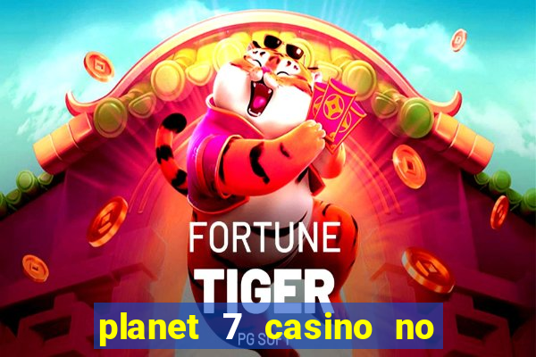 planet 7 casino no deposit bonus codes