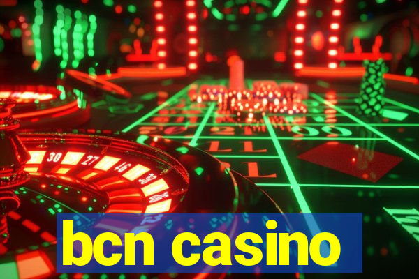 bcn casino