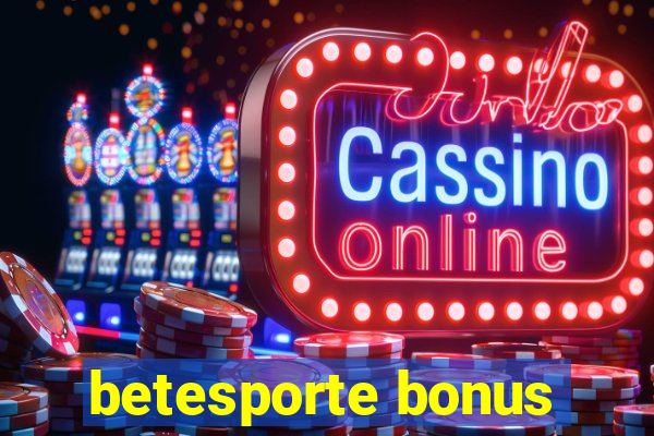 betesporte bonus