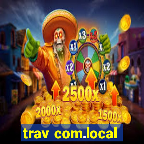 trav com.local