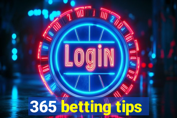 365 betting tips