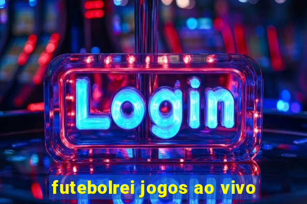 futebolrei jogos ao vivo