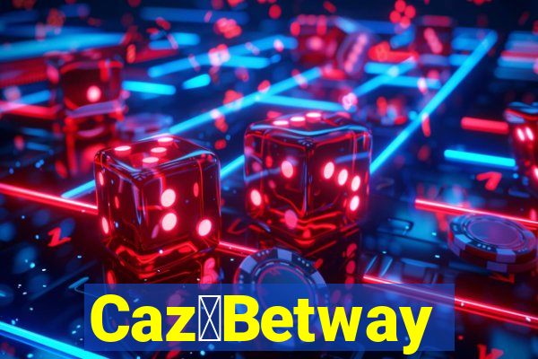 Caz茅Betway