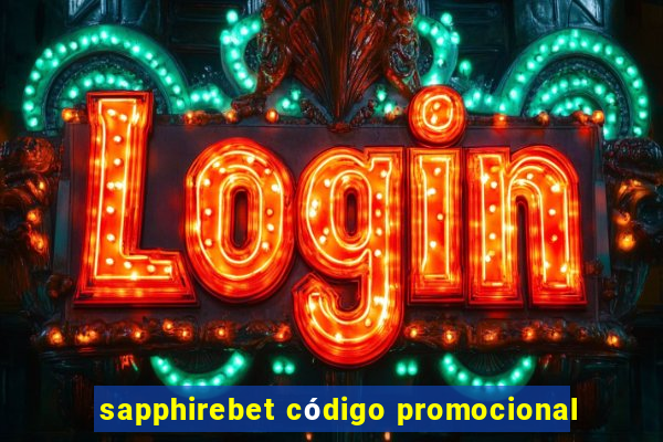 sapphirebet código promocional