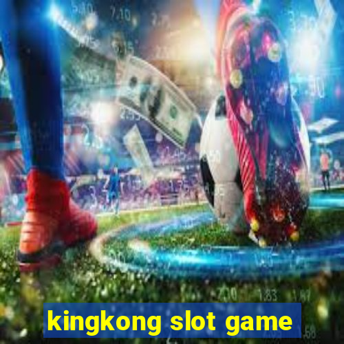 kingkong slot game