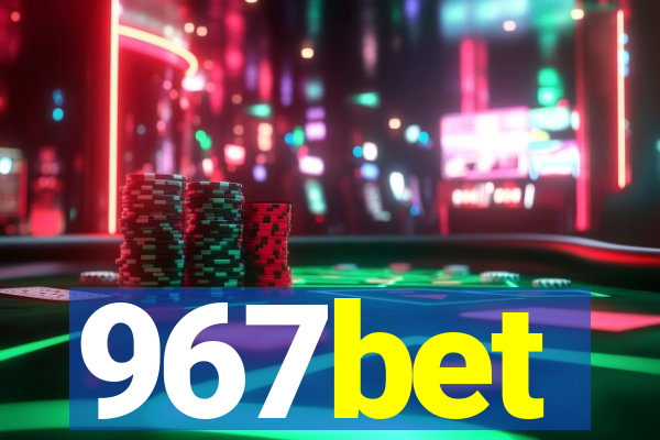 967bet