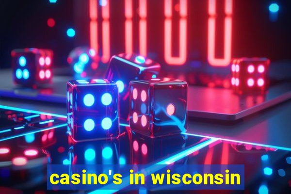 casino's in wisconsin