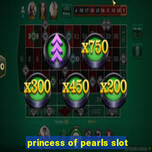 princess of pearls slot