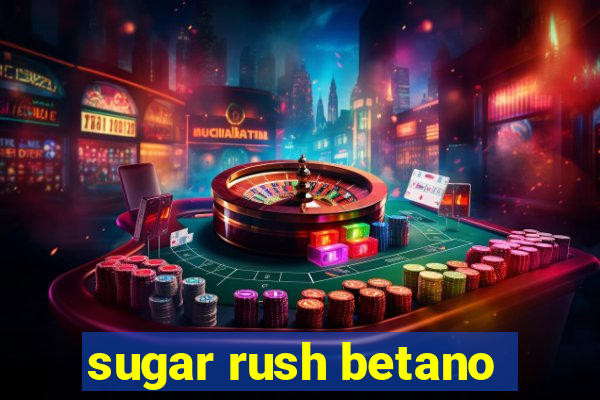 sugar rush betano