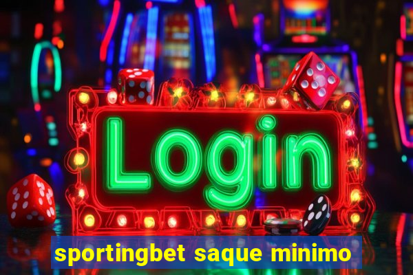 sportingbet saque minimo