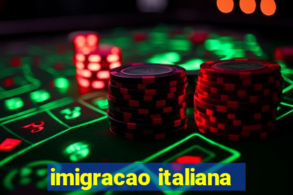 imigracao italiana