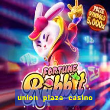 union plaza casino las vegas