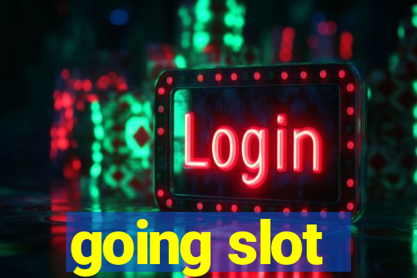 going slot