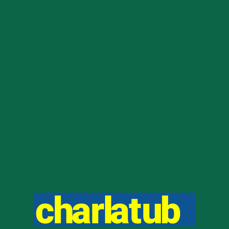 charlatub