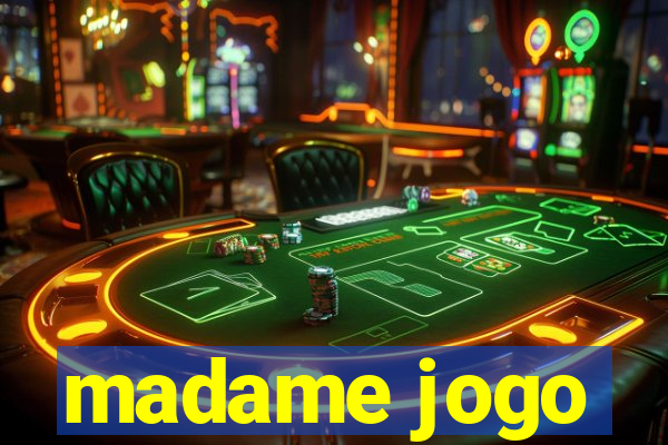 madame jogo