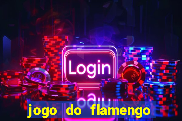 jogo do flamengo rede canais