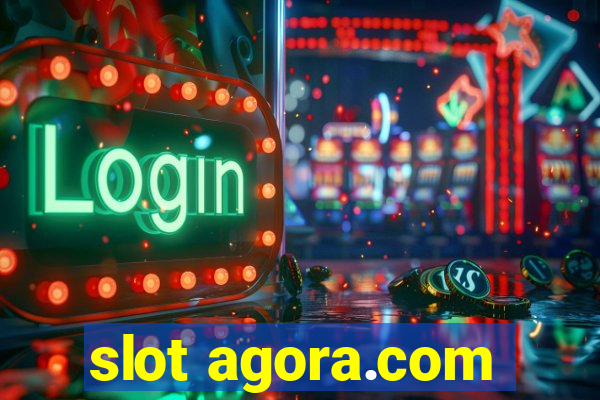 slot agora.com