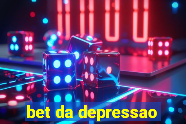 bet da depressao