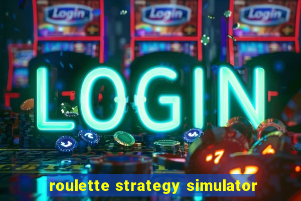 roulette strategy simulator