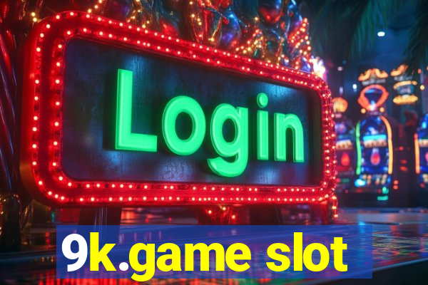 9k.game slot