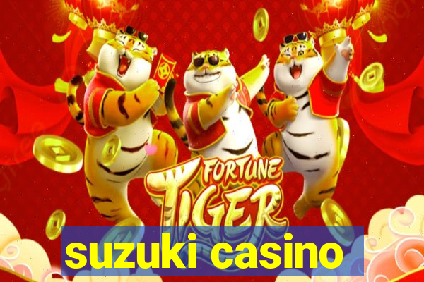 suzuki casino