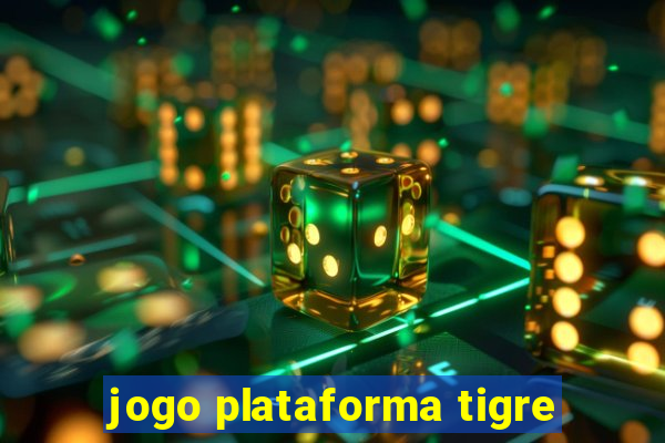 jogo plataforma tigre