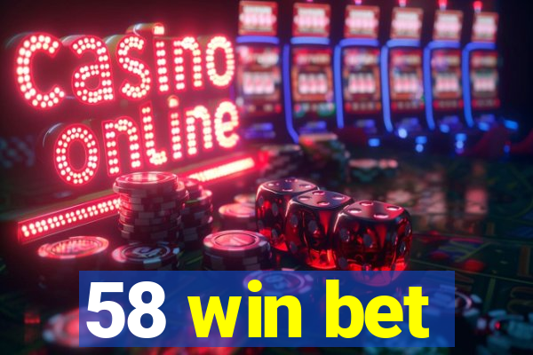 58 win bet