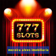 moreira alves imobiliaria