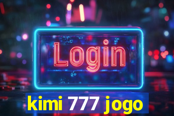 kimi 777 jogo