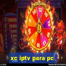 xc iptv para pc