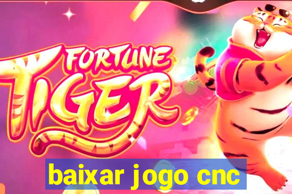 baixar jogo cnc