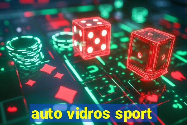 auto vidros sport