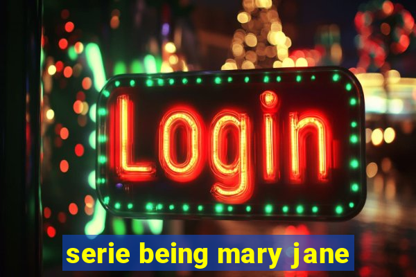 serie being mary jane